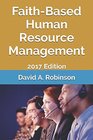 FaithBased Human Resource Management 2017 Edition