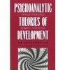 Psychoanalytic Theories of Development An Integration