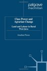 Class Power and Agrarian Change Land and Labour in Rural West Java