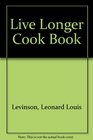 Live Longer Cook Book