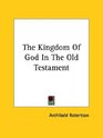 The Kingdom of God in the Old Testament