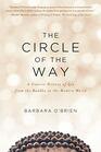 The Circle of the Way A Concise History of Zen from the Buddha to the Modern World