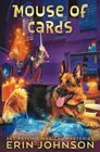 Mouse of Cards A fresh funny magic mystery with a dash of romance