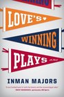 Love's Winning Plays A Novel