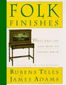 Folk Finishes What They Are and How to Create Them