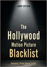 The Hollywood Motion Picture Blacklist SeventyFive Years Later
