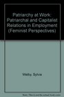 Patriarchy at Work Patriarchal and Capitalist Relations in Employment