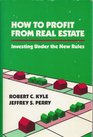 How to Profit from Real Estate Investing Under the New Rules