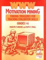 WWW Motivation Mining Finding Treasures for Teaching Evaluation Skills Grades 16
