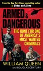 Armed and Dangerous The Hunt for One of America's Most Wanted Criminals
