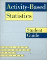 Activity Based Statistics Student Guide