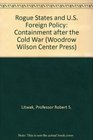 Rogue States and US Foreign Policy  Containment after the Cold War