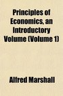 Principles of Economics an Introductory Volume