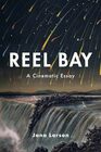 Reel Bay A Cinematic Essay
