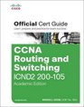 CCNA Routing and Switching ICND2 200105 Official Cert Guide Academic Edition