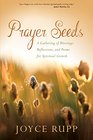 Prayer Seeds A Gathering of Blessings Reflections and Poems for Spiritual Growth