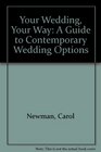 Your Wedding Your Way A Guide to Contemporary Wedding Options