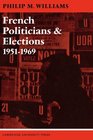 French Politicians and Elections 19511969