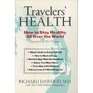 Travelers' Health How to Stay Healthy All Over The World
