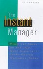 The Instant Manager Practical Ideas on the 100 Most Important Tasks Facing Managers Today