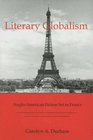 Literary Globalism AngloAmerican Fiction Set In France