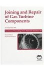 Joining and Repair of Gas Turbine Components September 1997 Proceedings Indiana Convention Center