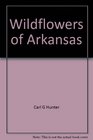 Wildflowers of Arkansas