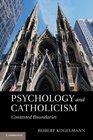 Psychology and Catholicism Contested Boundaries