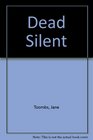 Dead Silent