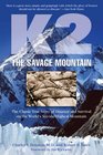 K2 The Savage Mountain The Classic True Story of Disaster and Survival on the World's SecondHighest Mountain