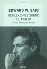 Reflexiones sobre el exilio Ensayos literarios y culturales seleccionados por el autor