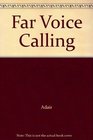 Far Voice Calling