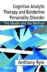 Cognitive Analytic Therapy and Borderline Personality Disorder  The Model and the Method