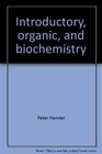 Introductory organic and biochemistry A new view