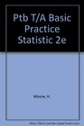 Ptb T/A Basic Practice Statistic 2e