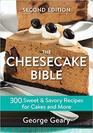 The Cheesecake Bible 300 Sweet and Savory Recipes for Cakes and More