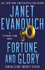 Fortune and Glory: The new action-packed thriller from New York Times bestseller Janet Evanovich (Stephanie Plum 27)