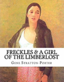 Freckles  A Girl of the Limberlost