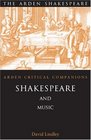 Shakespeare and Music  Arden Shakespeare Arden Critical Companions