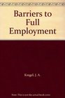 Barriers to Full Employment