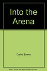 Into the Arena