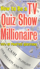 How to Be a TV Quiz Show Millionaire