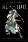 Bushido The Classic Portrait of Samurai Martial Culture