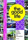 The Good Life New Public Spaces for Recreation