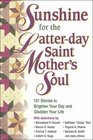 Sunshine for the Latter-Day Saint Mother\'s Soul