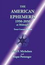 The American Ephemeris 19502050 at Midnight