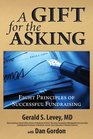 A Gift for the Asking Eight Principles of Successful Fundraising
