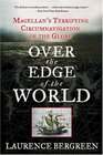 Over the Edge of the World : Magellan's Terrifying Circumnavigation of the Globe (P.S.)