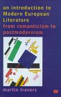 An Introduction to Modern European Literature From Romanticism to Postmodernism