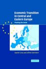 Economic Transition in Central and Eastern Europe Planting the Seeds